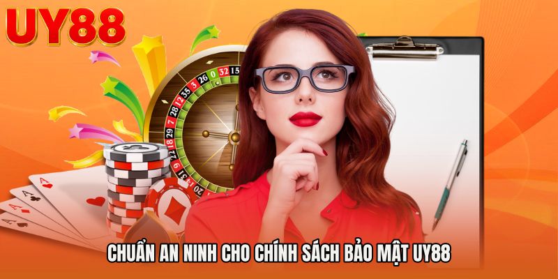 Chuẩn an ninh cho Chính sách bảo mật UY88