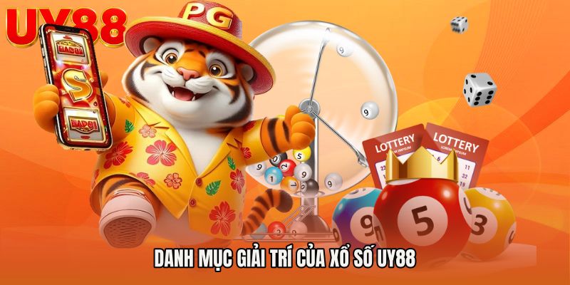 Danh mục giải trí của Xổ số UY88