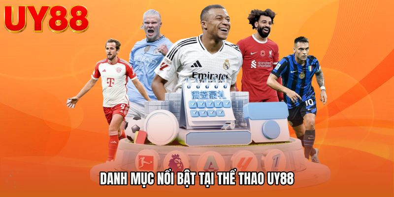 Danh mục nổi bật tại Thể thao UY88
