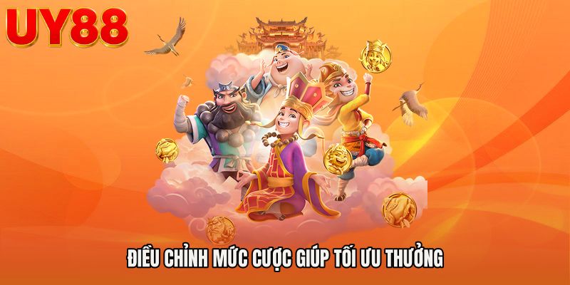 Điều chỉnh mức cược giúp tối ưu thưởng