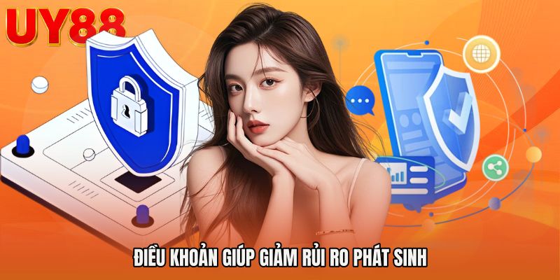 Điều khoản giúp giảm rủi ro phát sinh