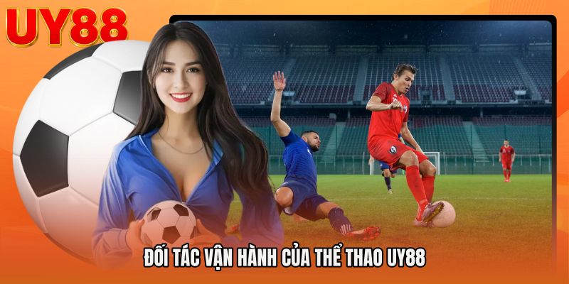 Đối tác vận hành của Thể thao UY88