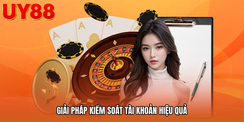 Giải pháp kiểm soát tài khoản hiệu quả