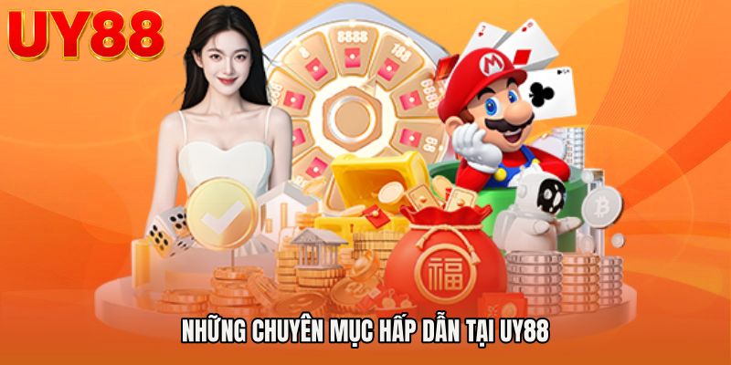 Những Chuyên Mục Hấp Dẫn Tại UY88