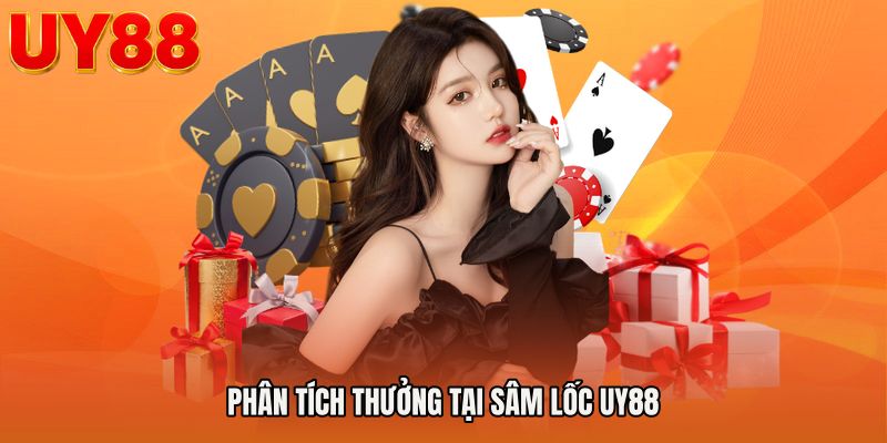 Phân tích thưởng tại Sâm lốc UY88