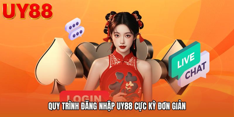 Quy trình Đăng nhập UY88 cực kỳ đơn giản